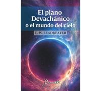 El plano Devachánico o el mundo del cielo