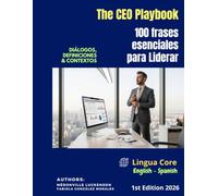 El Playbook del CEO:1 00 frases esenciales para Liderar (Lingua Core): La herramienta definitiva para el líder hispanohablante