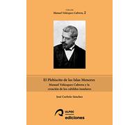 El Plebiscito de las Islas Menores: Manuel Velázquez Cabrera y la creación de los cabildos insulares: 2