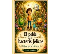 El poble dels bacteris feliços: Llibre per pintar