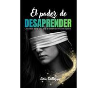 EL PODER DE DESAPRENDER: Las áreas de la vida que el sistema nunca te explicó.