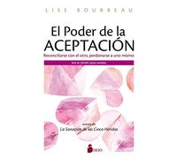 El poder de la aceptación / The Power of Acceptance: Recnciliase Con El Otro, Perdonarse a Uno Mismo