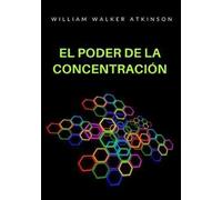 El poder de la concentración