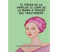 El poder de la família: El camí de la mama a través del tractament