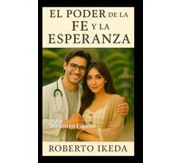 "El poder de la fe y la esperanza": (Versión en Español)