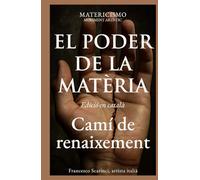 EL PODER DE LA MATÈRIA: Camí de renaixement