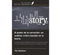 El poder de la narración: un análisis crítico basado en la teoría
