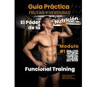 El poder de la nutrición: Guía práctica de frutas y verduras