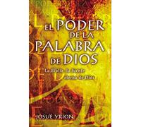 El poder de la Palabra de Dios: La Biblia, la fuente eterna de Dios