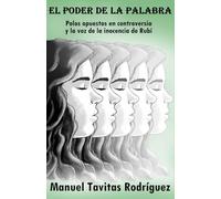 EL PODER DE LA PALABRA: Polos opuestos en controversia y la voz de la inocencia de Rubí