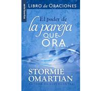 El poder de la pareja que ora/ The Power of a Praying Couple: Libro De Oraciones