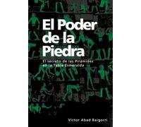 El Poder de la Piedra: El secreto de las pirámides en la Tabla Esmeralda