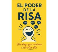 El poder de la Risa: Ríe hoy que mañana será otro día