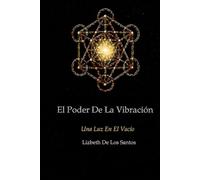 El Poder De La Vibracion: Una Lun En El Vacio