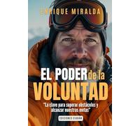 El poder de la voluntad: “La clave para superar obstáculos y alcanzar tus metas”