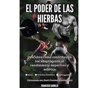 EL PODER DE LAS HIERBAS - NUTRICIÓN Y SUPLEMENTACIÓN CON ADAPTÓGENOS