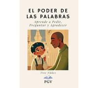 El Poder de las Palabras: Aprende a Pedir, Preguntar y Agradecer