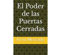 El Poder de las Puertas Cerradas