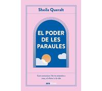 El poder de les paraules: Com comunicar i fer-te entendre a casa, a la feina i a la vida: 22