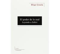 El poder de lo real: Leyendo a Zubiri