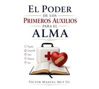 El poder de los Primeros Auxilios para el Alma