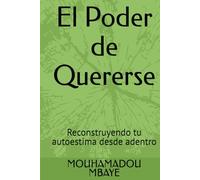 El Poder de Quererse: Reconstruyendo tu autoestima desde adentro