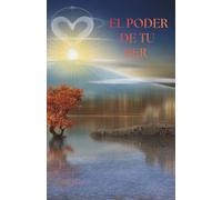 EL PODER DE TU SER