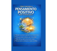 El Poder de una Actitud Positiva: Cambios Pequeños, Resultados Reales: Un método práctico para construir hábitos mentales que cambian tu vida.