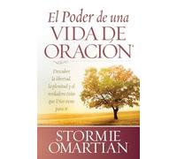 El poder de una vida de oracion / The Power of a Praying Life
