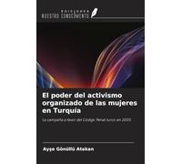 El poder del activismo organizado de las mujeres en Turquía: La campaña a favor del Código Penal turco en 2005