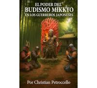 El Poder del Budismo Mikkyo y los guerreros japoneses.