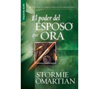 El Poder Del Esposo Que Ora/the Power of the Husband Who Prays