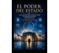 EL PODER DEL ESTADO: Cómo la identidad digital, la inteligencia artificial y la representación electrónica transformarán Europa