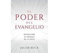 El PODER del EVANGELIO: Redescubre El Mensaje de la Cruz