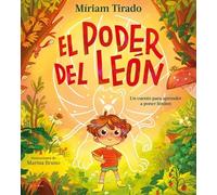 El poder del león: El cuento para aprender a poner límites