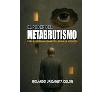 El poder del Metabrutismo: Como el sistema nos domestica sin que lo notemos