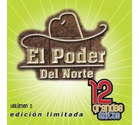 El Poder Del Norte - Vol. 2-12 Grandes Exitos