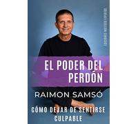 El Poder del Perdón: Cómo dejar de sentirse culpable: 3