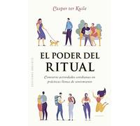 El poder del ritual / The Power of Ritual: Convierte Actividades Diarias En Practicas Llenas De Sentimiento