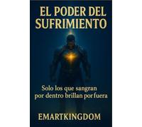 EL PODER DEL SUFRIMIENTO: SOLO LOS QUE SANGRAN POR DENTRO, BRILLAN POR FUERA