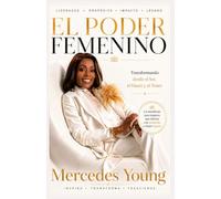 EL PODER FEMENINO: Transformando desde el Ser, el Hacer y el Tener
