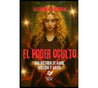 El poder oculto: Una historia de amor, misterio y magia