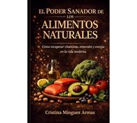 EL PODER SANADOR DE LOS ALIMENTOS NATURALES