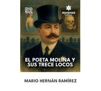 El poeta Molina y sus trece locos