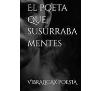 El poeta que susurraba mentes