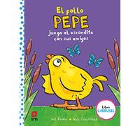 El pollo Pepe juega al escondite con sus amigos (libro carrusel)