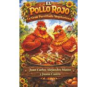 El Pollo Rojo: La Gran Parrillada Vegetariana