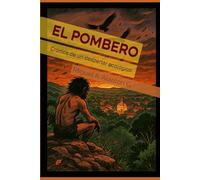 EL POMBERO.: Crónica de un despertar ecológico.