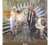 El Poncho-Chirimia - America Latina...El Viaje