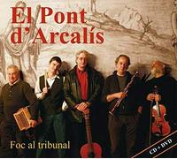 EL PONT D'ARCALIS - FOC AL TRIBUNAL -CD+DVD-